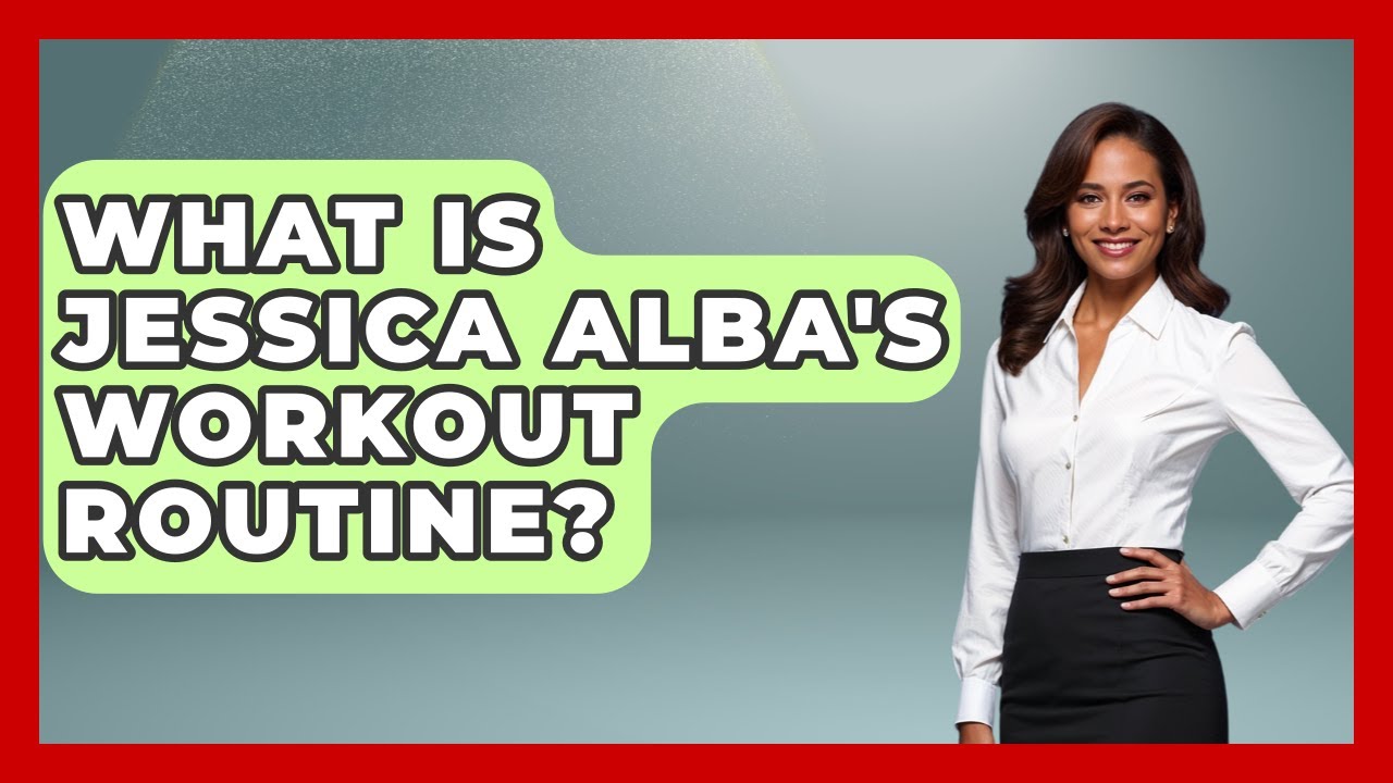 What Is Jessica Alba's Workout Routine? | Womens Wisdom and Power