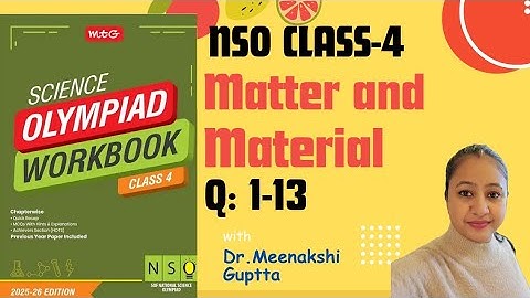 ✅️SOF NSO CLASS-4 2025-2026 🏅MATTER AND MATERIAL  Q: 1-13 🏆SCIENCE OLYMPIAD MTG BOOKS
