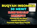 Ruqyah Insomnia Calms the Heart and Mind Sleep Disorders | Bedtime | Ruqyah Has Difficulty Sleeping