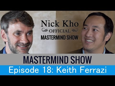 Keith Ferrazzi on Who's Got Your Back & Never Eat Alone