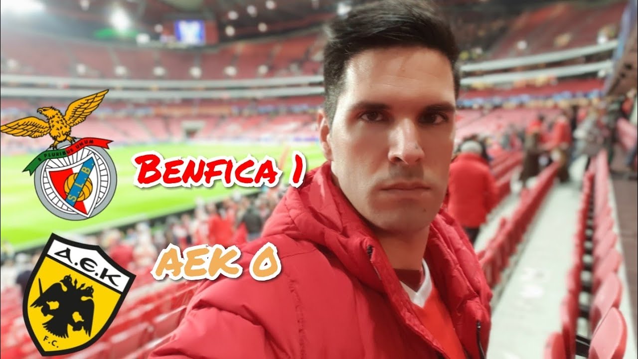 BENFICA 1 X 0 AEK! Jogo/Vlog de 2,7M€ acreditar! Liga Campeões