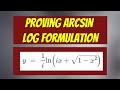 How To Go From Arcsin(x) to Ln (natural logarithm) (Arcsin - Log Formulation)
