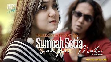 Thomas Arya feat Fany Zee - Sumpah Setia Sampai Mati ( Official Music Video )