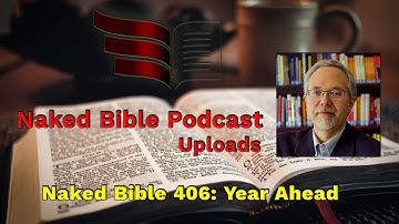 Naked Bible 406: Year Ahead
