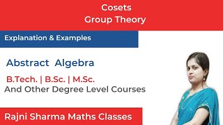 Cosets | Group Theory | Cosets Examples | Abstract Algebra