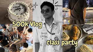 500K   Class Party Vlog 😝 