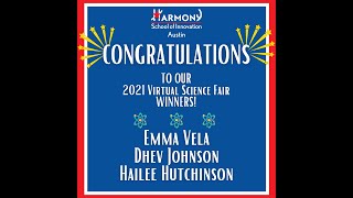 Harmony School of Innovation - Austin Virtual Science Fair 2021