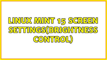 Linux Mint 15 screen settings(brightness control) (4 Solutions!!)
