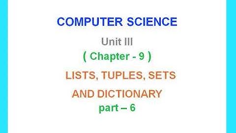 12th Computer Science || Unit 3 || Chapter 9|| Lists Tuples Sets and Dictionary || Part 6