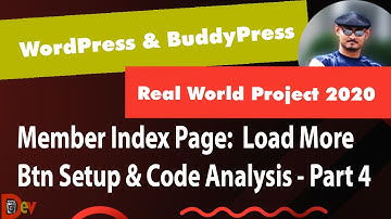 WORDPRESS + BUDDYPRESS (2020) - MEMBER INDEX PAGE PART 4 [ BACKEND SETUP & CODE REVIEW ] - LOAD MORE