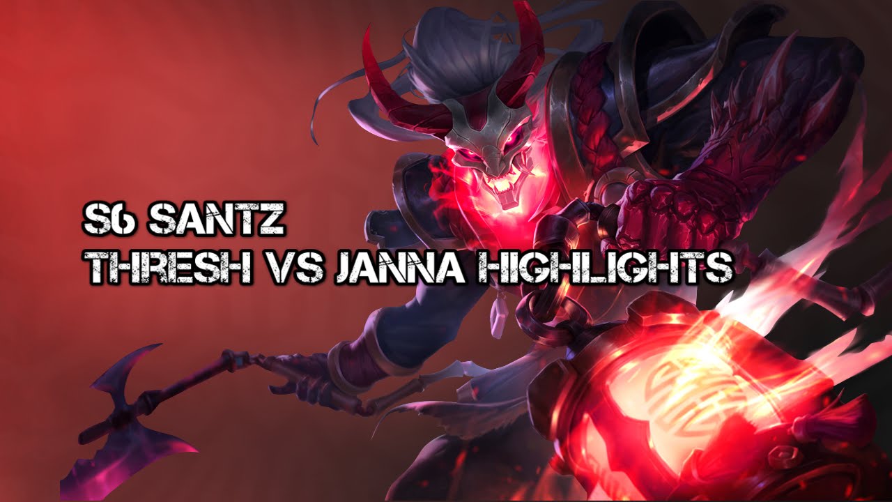 Santz - Thresh vs Janna Highlights