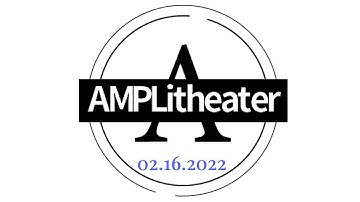 AMPLitheater February 16 2022