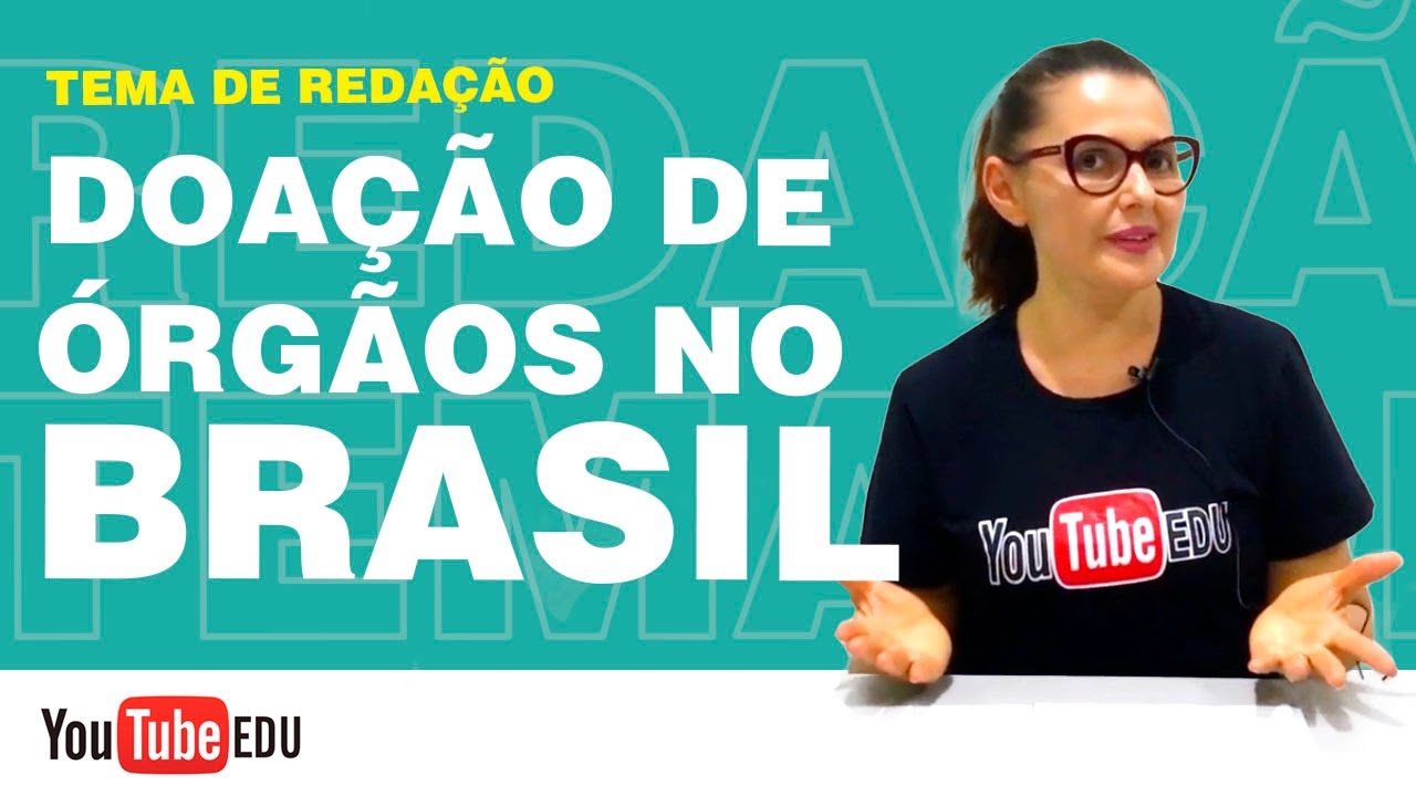 Tema de Redação: Os empecilhos para a doação de órgãos no Brasil