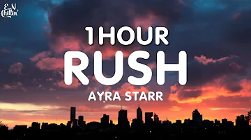 Ayra Starr - Rush (Lyrics) [1HOUR]