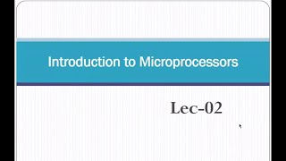 Introduction to Microprocessor and MIcrocontrollers   | Lecture 2 and 3 |