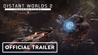 Distant Worlds 2: Shadows Rising - Official Gameplay Trailer