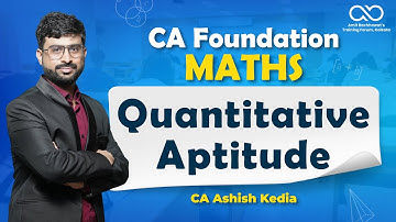 CA Foundation Maths | Quantitative Aptitude by CA Ashish Kedia | Amit Bachhawat Training Forum