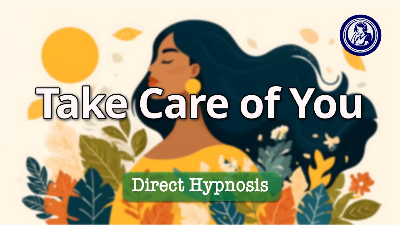 Take Care of You: Calm, Reconnect, and Recharge with Hypnotherapy | Hypnosis for Personal Change