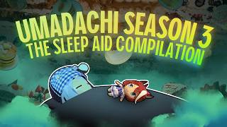Umadachi Life Season 3 | Episode 8-11 | (Sleep/Work Aid)