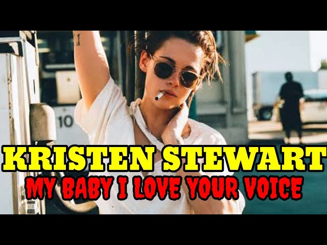 KRISTEN STEWART(MY BABY I LOVE YOUR VOICE) class=