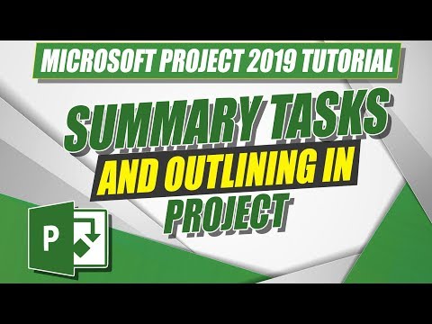 Microsoft Project 2019 Tutorial: Summary Tasks and Outlining in Project