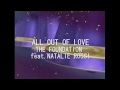 【トラパラ】ALL OUT OF LOVE/THE FOUNDATION feat  NATALIE ROSSI