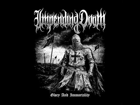IMPENDING DOOM - GLORY & IMMORTALITY