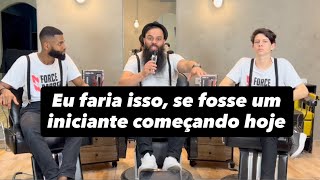 What would I do if I were starting out in barbering today?