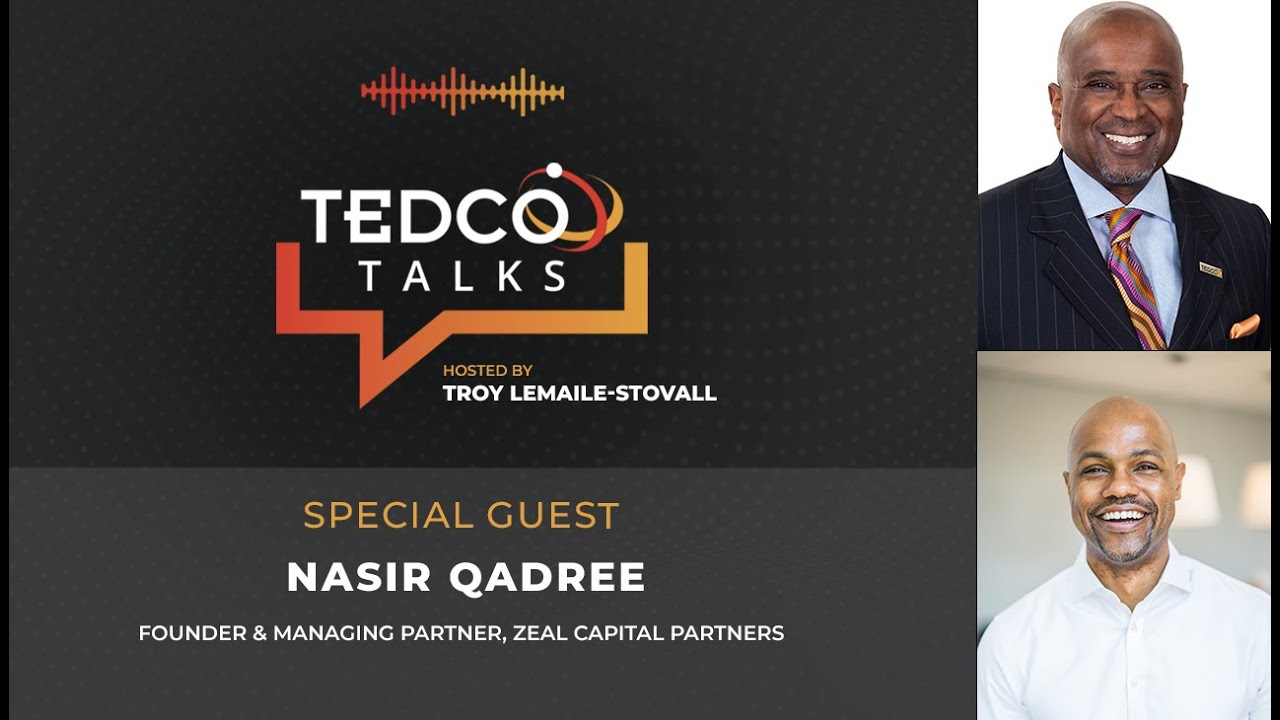 TEDCO Talks Ep 27: Troy LeMaile-Stovall with Nasir Qadree, Zeal Capital