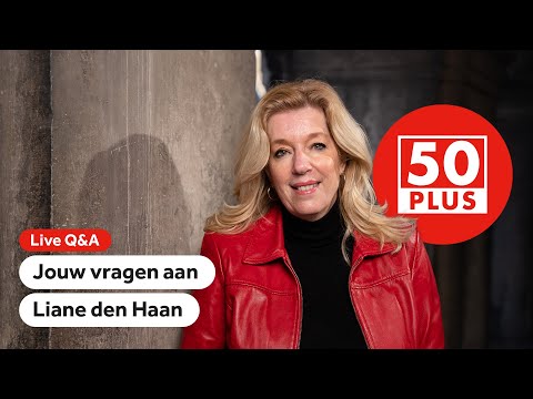 TERUGKIJKEN: Jouw vragen aan Liane den Haan (50Plus)