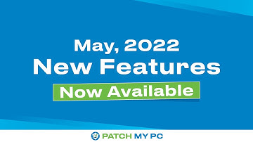 New ConfigMgr and Intune Premium Features Now Available in Patch My PC - May 2022