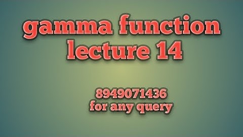 Beta gamma function for engineering mathematics lecture 13 part1