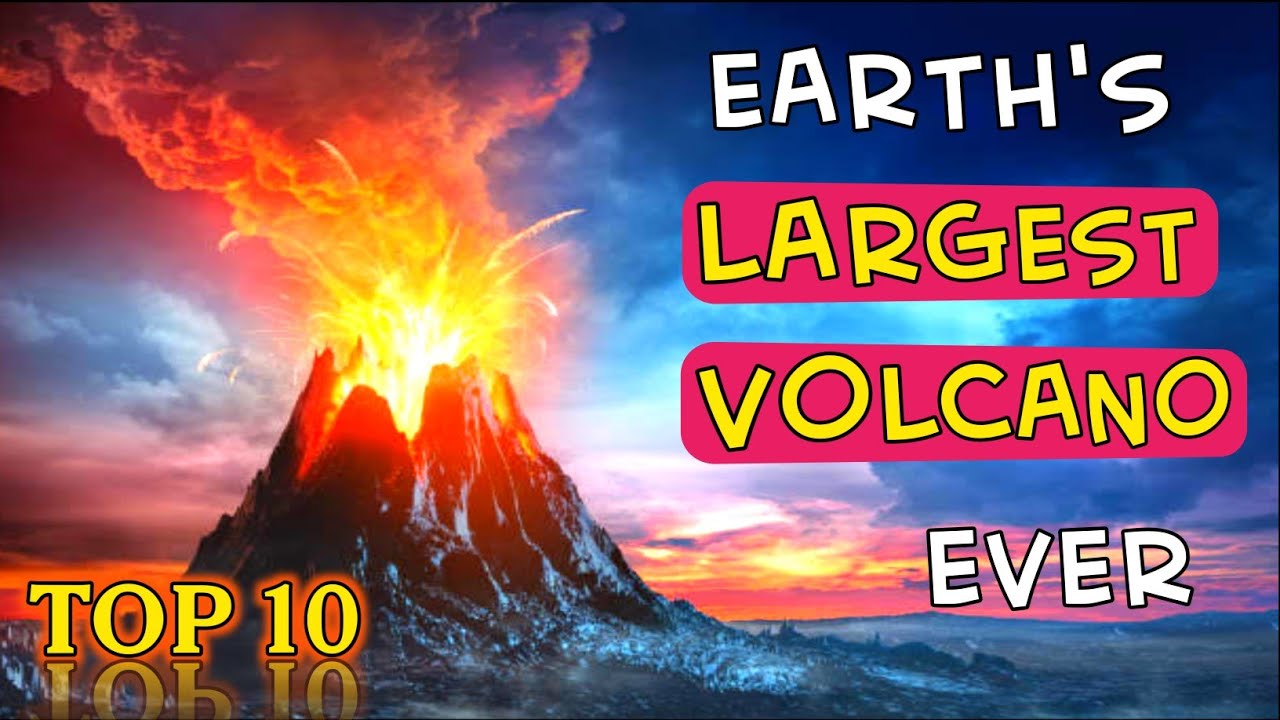 Top 10 Largest Volcano Ever In The Earth | Volcanic Eruption 2022 | # ...