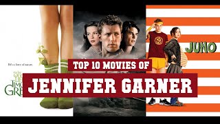 Jennifer Garner Top 10 Movies | Best 10 Movie of Jennifer Garner
