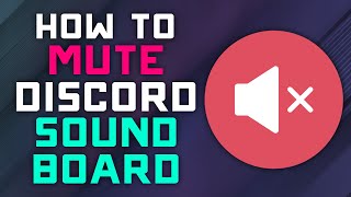 How to Mute / Control the Volume of the NEW Discord SOUNDBOARD 🔇