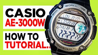 #CASIO AE-3000W (Module 3447) HOW TO SET the Time & Date, World Time, Alarms, Stopwatch & Timer!