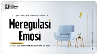 🔴[ LIVE ] 59. MEREGULASI EMOSI | Ustadz Abu Ibrohim Muhammad Ali