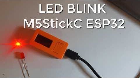 StickC M5Stack LED Blink - Super Easy DIY