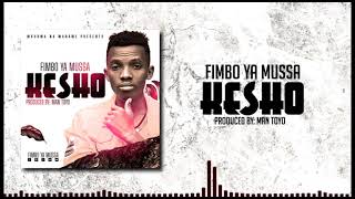 FIMBO YA MUSSA - KESHO (OFFICIAL AUDIO)