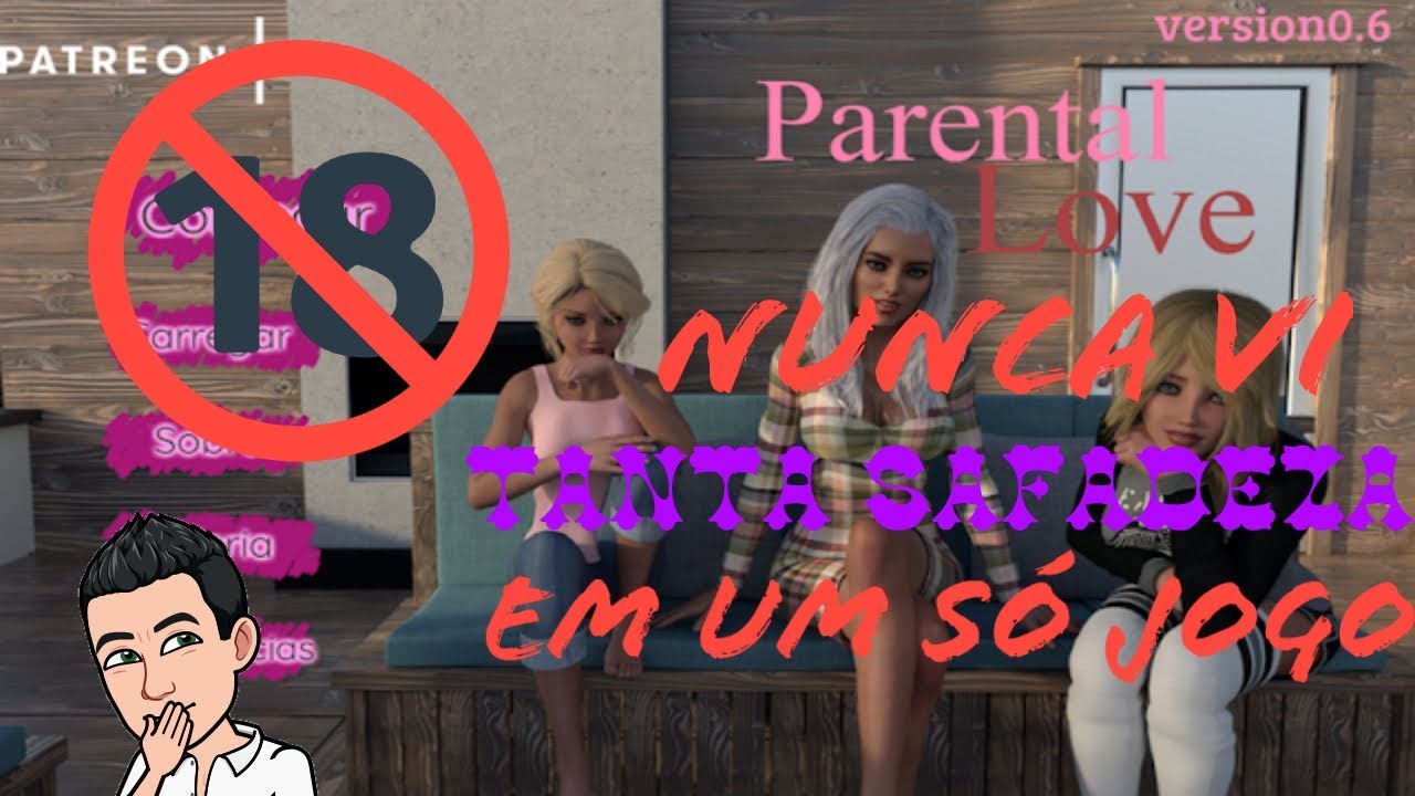 UM JOGO PARA MAIORES DE 18 ANOS! - Parental Love v0.6 - YouTube