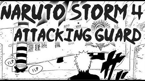 Naruto Storm 4: Attacking Guard Methods (with controller display)