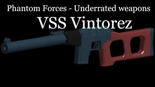 Phantom Forces - Underrated weapons (VSS Vintorez)