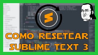 como RESETEAR SUBLIME TEXT 3