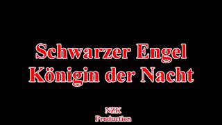 Schwarzer Engel - Königin der Nacht(Lyrics)