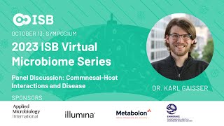 Panel Discussion: Commensal Host Interactions and Disease