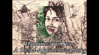 Happiness for Two: A Soviet-Afghan Love Story