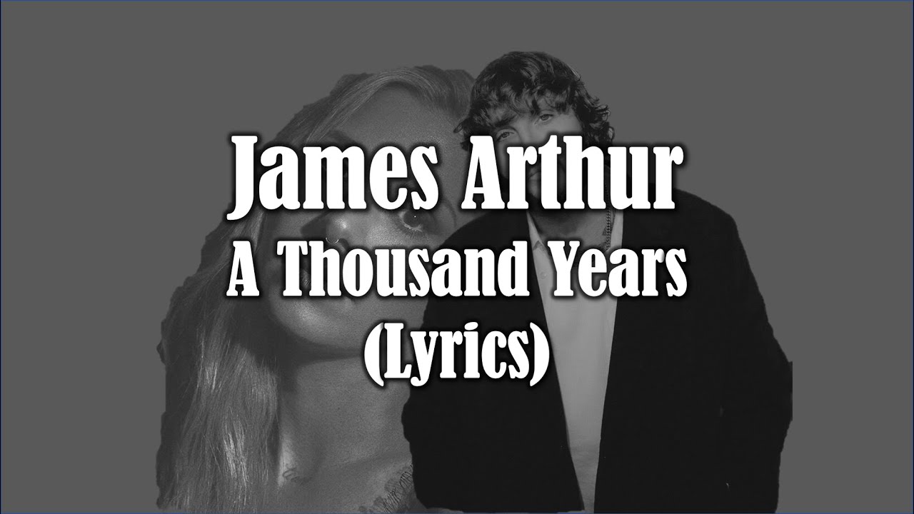 James Arthur - A Thousand Years (Christina Perri Cover) (Lyrics) James Arthur - A Thousand Years (Christina Perri Cover) (Lyrics)