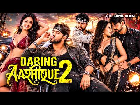DARING AASHIQUE 2 | New South Indian Love Story Movie Dubbed In Hindi | Full Movie