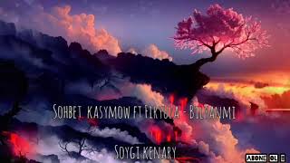 Sohbet Kasymow Ft Firyuza - Bilyanmi Music Version