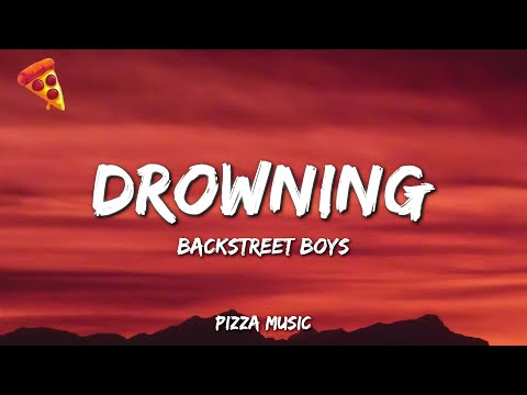 Drowning Backstreet Boys Lyrics 
